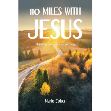 110 Miles with Jesus: A Prayer Journey and Journal