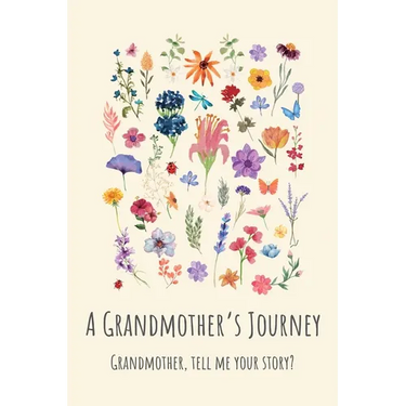 A Grandmother's Journey: Grandmother, tell me your story?