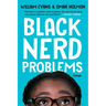Black Nerd Problems: Essays
