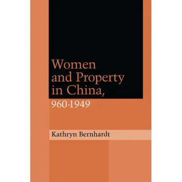 Women and Property in China, 960-1949
