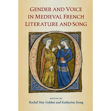 Gender and Voice in Medieval French Literature and Song