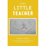I the LITTLE TEACHER