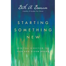 Starting Something New: Spiritual Direction for Your God-Given Dream