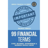 99 Financial Terms Every Beginner, Entrepreneur & Business Should Know