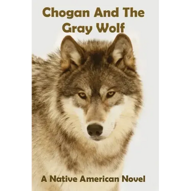 Chogan And The Gray Wolf