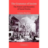 The Grammar of Society: The Nature and Dynamics of Social Norms