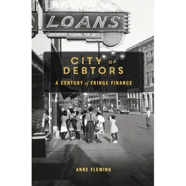 City of Debtors: A Century of Fringe Finance