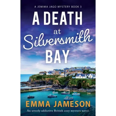 A Death at Silversmith Bay: An utterly addictive British cozy mystery novel