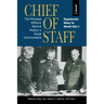 Chief of Staff, Vol. 1: The Principal Officers Behind History's Great Commanders, Napoleonic Wars to World War I