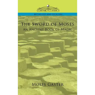 The Sword of Moses, an Ancient Book of Magic