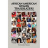 African American Women Trailblazers