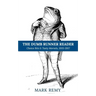The Dumb Runner Reader: Choice Bits & Tasty Morsels, 2015-2017