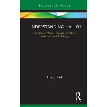 Understanding Hallyu: The Korean Wave Through Literature, Webtoon, and Mukbang