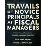 Travails of Novice Principals as Fiscal Managers