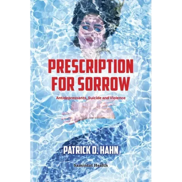 Prescription for Sorrow: Antidepressants, Suicide and Violence