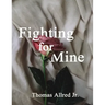 Fighting for Mine