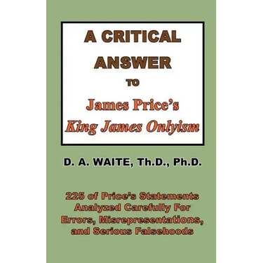 A Critical Answer to James Price's King James Onlyism