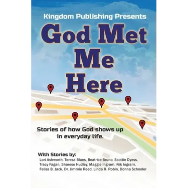 God Met Me Here: Stories of how God shows up in everyday life