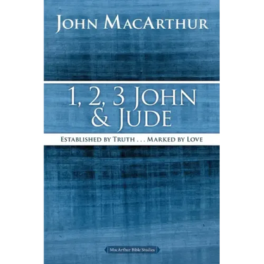 1, 2, 3 John and Jude: Established in Truth ... Marked by Love