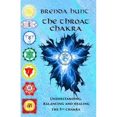 The Throat Chakra: Understanding, Balancing and Healing the 5th Chakra