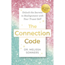 The Connection Code: Unlock the Secrets to Realignment with Your Truest Self
