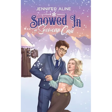 Snowed In at Snowcap Cafe: A Forced Proximity, Opposites Attract Romance Novella