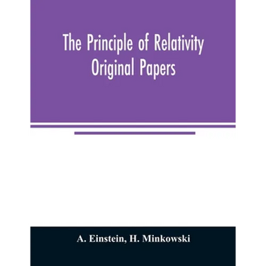 The principle of relativity; original papers