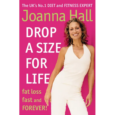 Drop a Size for Life: Fat Loss Fast and Forever!