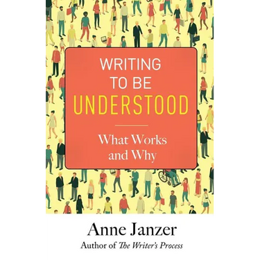 Writing to Be Understood: What Works and Why