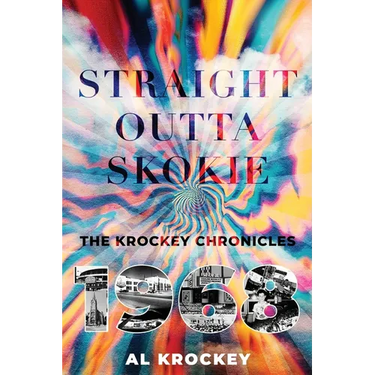 Straight Outta Skokie: The Krockey Chronicles: 1968