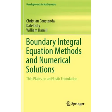 Boundary Integral Equation Methods and Numerical Solutions: Thin Plates on an Elastic Foundation