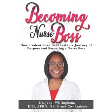 Becoming Nurse Boss: How Student Loan Debt Led to a Journey of Purpose and Becoming a Nurse Boss