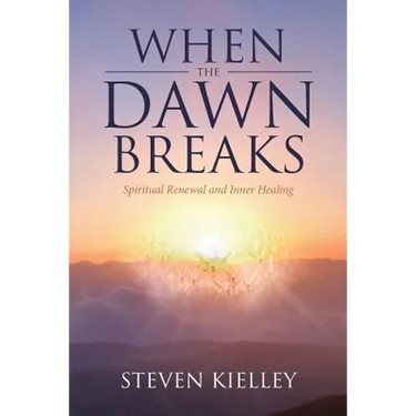When The Dawn Breaks: Spiritual Renewal and Inner Healing