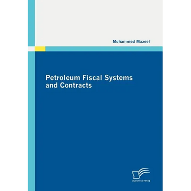 Petroleum Fiscal Systems and Contracts