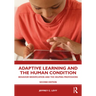 Adaptive Learning and the Human Condition: Behavior Modification and the Helping Professions