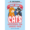 A First Guide to Cats: Understanding Your Whiskered Friend