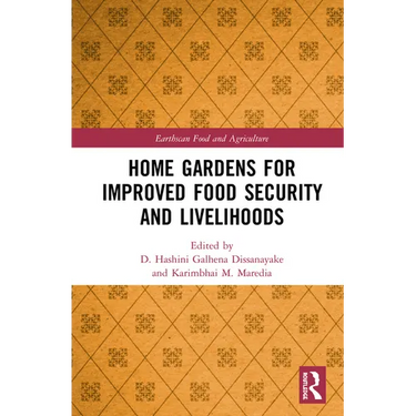 Home Gardens for Improved Food Security and Livelihoods