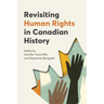 Revisiting Human Rights in Canadian History