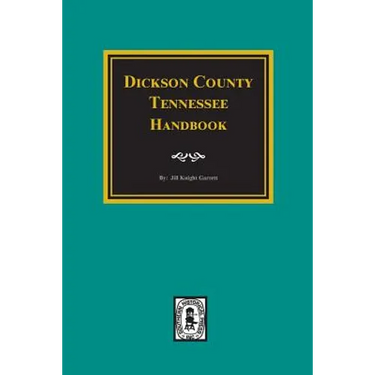 Dickson County, Tennessee Handbook.