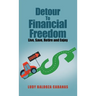 Detour to Financial Freedom: Live, Save, Retire and Enjoy