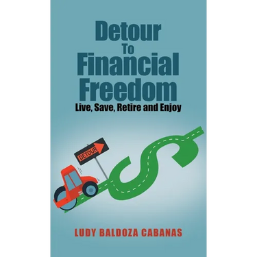 Detour to Financial Freedom: Live, Save, Retire and Enjoy