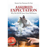 Assured Expectation: Why We KNOW Jesus Christ Will Return