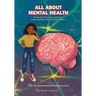 All About Mental Health: The Basic Book for Kids' Understanding of Mental Health