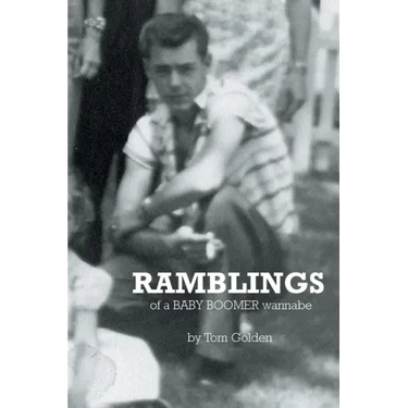 Ramblings: of a Baby Boomer wannabe