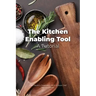 The Kitchen Enabling Tool