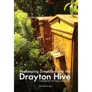 Beekeeping Simplified with the Drayton Hive: Including plans for Home Construction