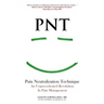 PNT Pain Neutralization Technique: An Unprecedented Revolution in Pain Management