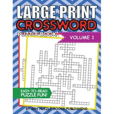 Large Print Crossword Puzzle Book: Crossword Puzzle Books For Adults Large Print Brain Teaser Puzzles - Volume 1