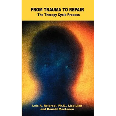 FROM TRAUMA to REPAIR: The Therapy Cycle Process
