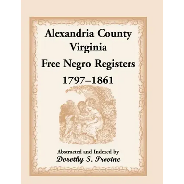 Alexandria County, Virginia Free Negro Register, 1797-1861